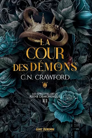 C. N. Crawford – Les épreuves de la Reine démoniaque, Tome 3 : La Cour des Démons